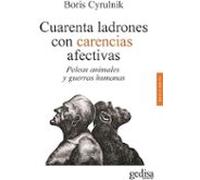 Cuarenta Ladrones Con Carencias Afectivas