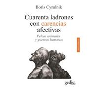 Cuarenta ladrones con carencias afectivas; Peleas animales y guerras humanas: 100643 (Psicología / Resiliencia)