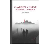 CUARENTA Y NUEVE DÍAS BAJO LA NIEBLA