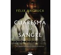 Cuaresma De Sangre (54 Premio De Novela Ateneo De Sevilla)