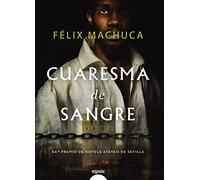 Cuaresma de sangre (ALGAIDA LITERARIA - PREMIO ATENEO DE SEVILLA)