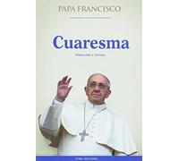 Cuaresma. Homilías y textos (PAPA FRANCISCO)