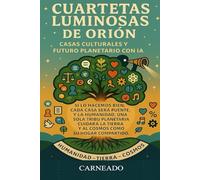 Cuartetas Luminosas de Orión Casas Culturales y Futuro Planetario con IA (Colección de obras de Carneado)