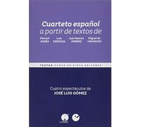 Cuarteto español: A partir de textos de Manuel Azaña, Luis Cernuda, Juan Ramón Jiménez y Miguel de Unamuno: 5 (MínimaTeatro)