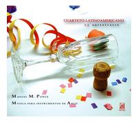 Cuarteto Latinoamericano - Manuel M Ponce: M Sica Para Instrumentos De Arco