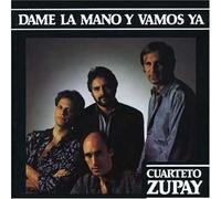 Cuarteto Zupay - Dame La Mano Y Vamos Ya