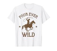 Cuarto cumpleaños de Four Ever Wild, vaquero, western, 4 años Camiseta