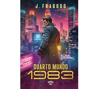 Cuarto Mundo 1983 (Trilogía del Cuarto Mundo vol.1)