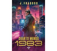 Cuarto Mundo 1983 (Trilogía del Cuarto Mundo vol.1)