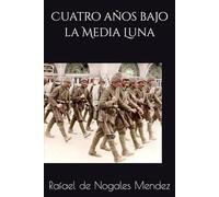 Cuatro años bajo la Media Luna