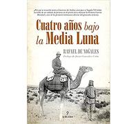 Cuatro Años Bajo La Media Luna