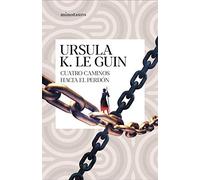 Cuatro caminos hacia el perdón (Biblioteca Ursula K. Le Guin)
