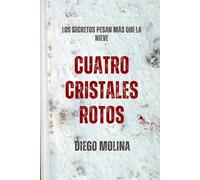 Cuatro Cristales Rotos: Los secretos pesan más que la nieve