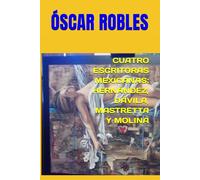 CUATRO ESCRITORAS MEXICANAS: HERNÁNDEZ, DÁVILA, MASTRETTA Y MOLINA