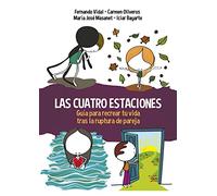 Cuatro Estaciones, Las. Guia para Recrear Tu Vida Ruptura: Guía para recrear tu vida tras la ruptura de pareja: 11 (Familia)