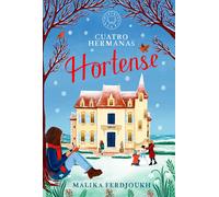 CUATRO HERMANAS HORTENSE | Alcott Louisa May , Ferdjoukh Malika
