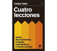 Cuatro Lecciones Sobre Decrecimiento Colapso Ecofascismo E Iberia Vaci