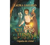 Cuatro lunas 2: Cúpulas de cristal