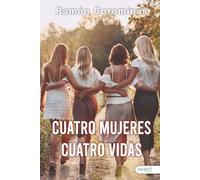 Cuatro mujeres, cuatro vidas: Y sus pensamientos