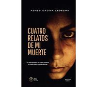 Cuatro Relatos de Mi Muerte