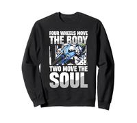 Cuatro Ruedas mueven el Cuerpo Dos mueven el Alma Sudadera