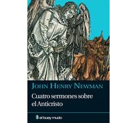Cuatro sermones sobre el Anticristo | John Henry Newman