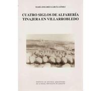 Cuatro siglos de alfarería tinajera en Villarrobledo