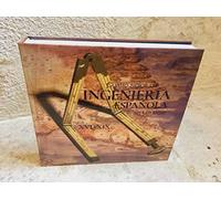 Cuatro siglos de ingeniería española en Ultramar. Siglos XVI-XIX