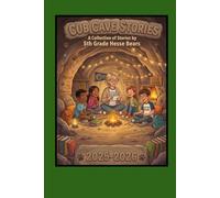 Cub Cave Stories: A Collection of Stories by 5th Grade Hesse Bears