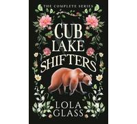 Cub Lake Shifters: The Complete Series