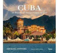 Cuba: 101 Beautiful and Nostalgic Places to Visit [Idioma Inglés]