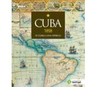 Cuba 1898: De Colonia A Nova Republica