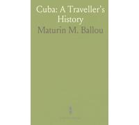 Cuba: A Traveller's History: A political, historical, and statistical account of the island from discovery through Spanish rule