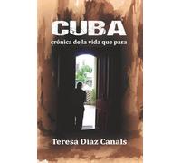 Cuba: crónica de la vida que pasa