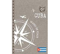 Cuba Diario de Viaje: Libro de Registro de Viajes - Cuaderno de Recuerdos de Actividades en Vacaciones para Escribir, Dibujar, Bucket List - Cuadrícula de Puntos, Dotted Notebook Journal A5