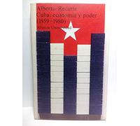 Cuba, Economia y Poder (1959-1980): 285 (Libro de Bolsillo; 555: Seccion Humanidades)