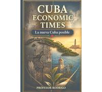 CUBA ECONOMIC TIMES: La Nueva Cuba Posible