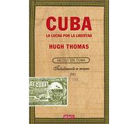 Cuba (edición revisada y ampliada): La lucha por la libertad (Historia)