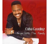 Cuba Gooding - Begin With the Family