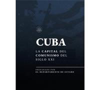 Cuba: La capital del comunismo del siglo XXI (The Cuba Report)