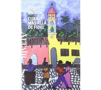 Cuba, más allá de Fidel (HETERODOXOS)