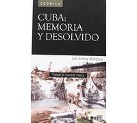 Cuba. Memoria Y Desolvido