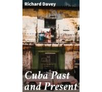 Cuba Past And Present (ebook)