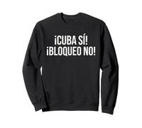 Cuba Si Bloqueo No Frase Cubana Espanol Politica Sudadera
