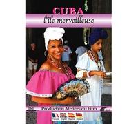 Cuba, the Marvelous Island ( Cuba, l'île merveilleuse )