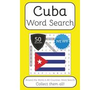 Cuba Word Search Book: Words Search With Easy To Read Print about Cuba, Travel, Culture and More | 6x9 inches, 100 pages | 50 puzzles. Ideal for ... English, Spanish, Italian, French and German.