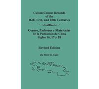 Cuban Census Records of the 16th, 17th, and 18th Centuries. Revised Edition (REV)