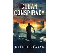 Cuban Conspiracy: Book Three of the John Carpenter Trilogy