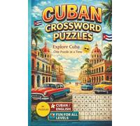 CUBAN CROSSWORD PUZZLES: Word Search with Easy to Read Print about CUBA, CUBAN & ENGLISH VOCABULARY WORDS and More | 6 x 9 inches, 94 pages | |44 Puzzles… Gift for Vacations, Holidays and Free Times|