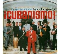 Cubanismo - The Very Best Of iCubanismo! iMucho Gusto!